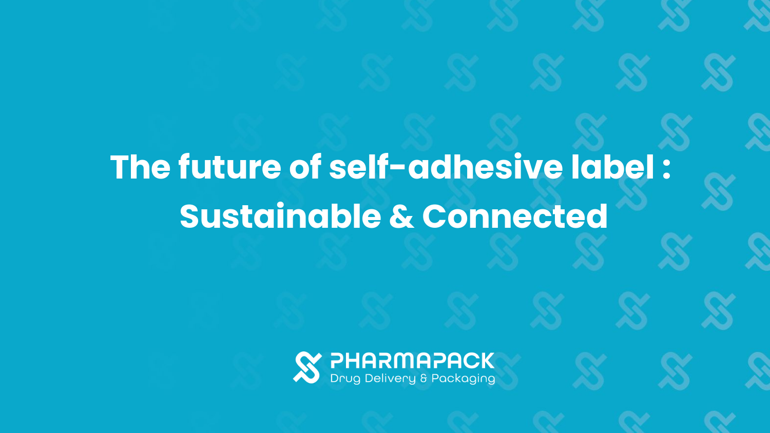 The Future of Self-adhesive Label : Sustainable & Connected